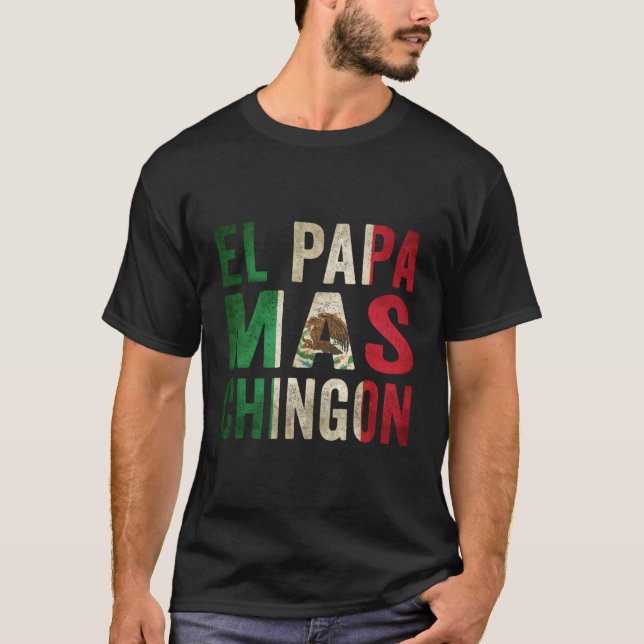 T-shirt El Papa Mas Chingon Mexicain Papa Et Mari (Devant)