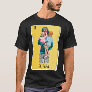 T-shirt El Papa Mexican Slang Lottery Bingo Cartes
