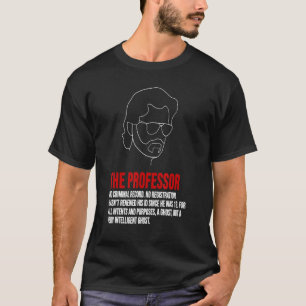 T-shirt El Profesor Définition Banque Monétaire Vol Il Est