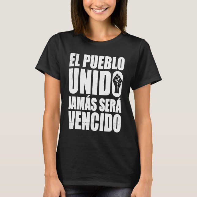 T-shirt El Pueblo Unido Jamas Sera Vencido Latino Power La (Devant)