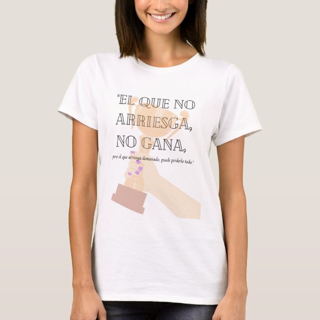 T-SHIRT EL QUE NO ARRIESGA NO GANA (Devant)