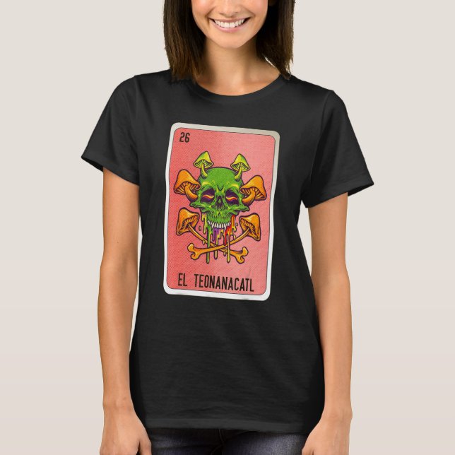 T-shirt El Teonanacatl Mexican Slang Lottery Bingo Cards (Devant)