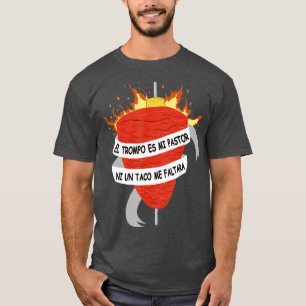 T-shirt El Trompo es mi Pasteur Tacos al Pasteur Mexican D