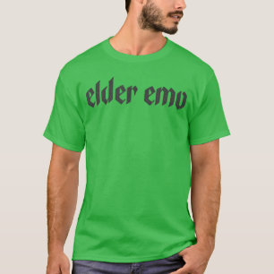 T-shirt Elder Emo pour les anciens fans de musique Emo Got