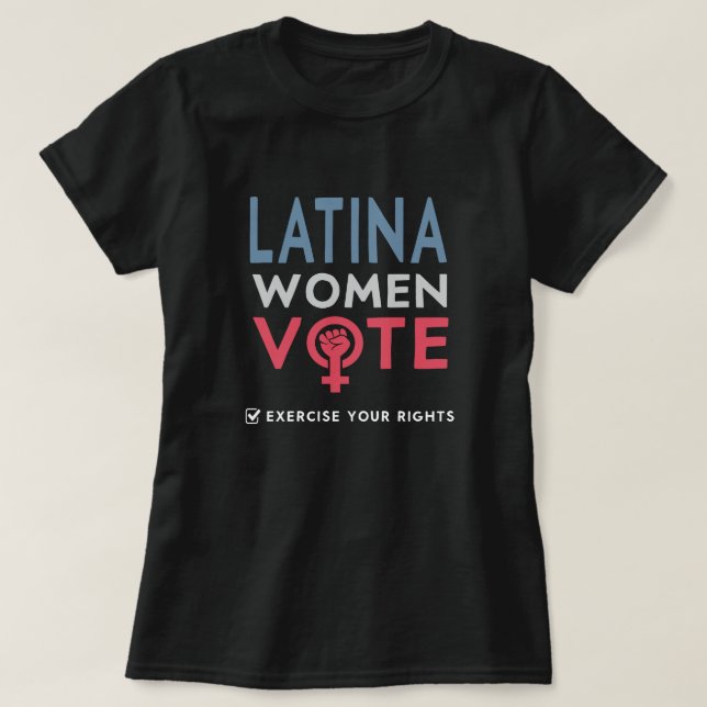 T-shirt Électorale Latina Womens Right Vote 2022 (Design devant)