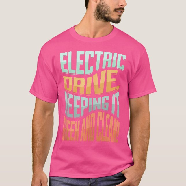 T-shirt Electric Car Vehicle Energy Hybrid Electro Drive E (Devant)