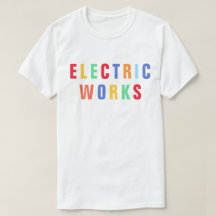 T-shirt Electric Works™
