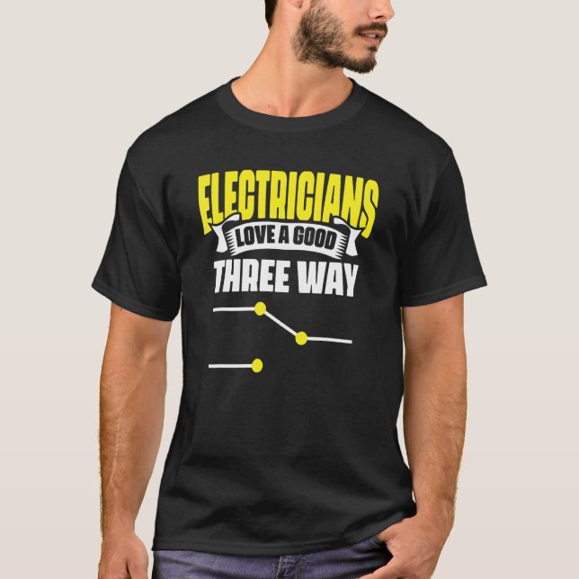 T-shirt Electrician Love Good Three Way Sparky Wires (Devant)