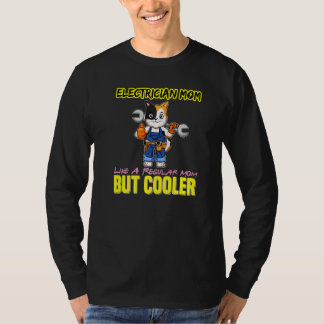 T-shirt Electrician Mom Like A Regualr Mom But Cooler Prem