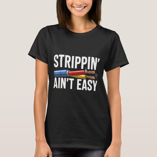 T-shirt Electrician N Ain't Easy Funny Dad Fathers Day  (Devant)
