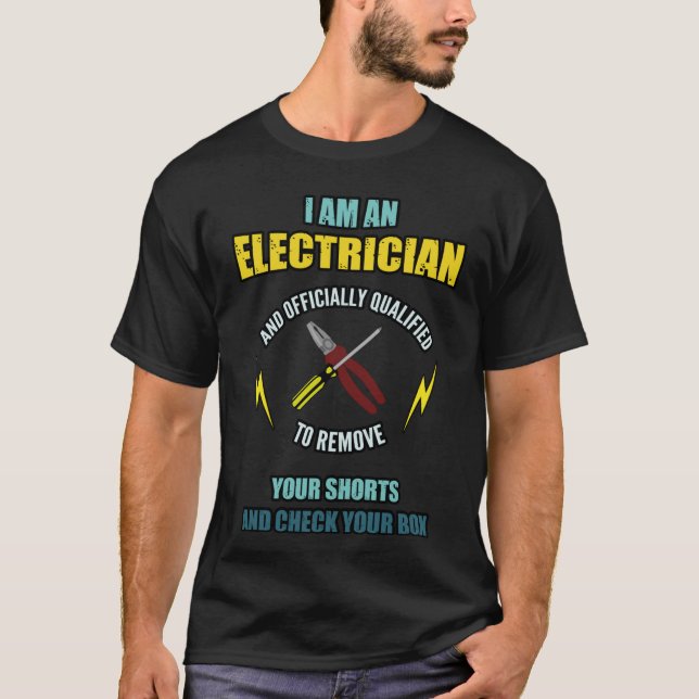 T-shirt Electricians remove your shorts and check your box (Devant)