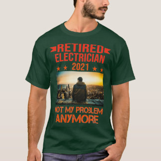 T-shirt Electricien à la retraite 2021 Cadeau à la retrait