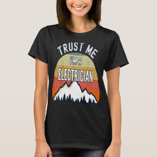T-shirt Électricien Faites-moi confiance Je suis électrici