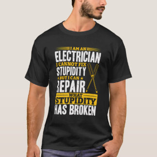 T-shirt Electricien - Ich Repariere Était Dummheit Kaputt 