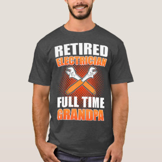 T-shirt Électricien retraité à temps plein grand-père élec