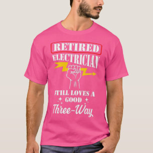 T-shirt Électricien Retraité Trois Voies Drôle Retraite