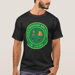 T-shirt Électriciens sont nés en juin conception alternati