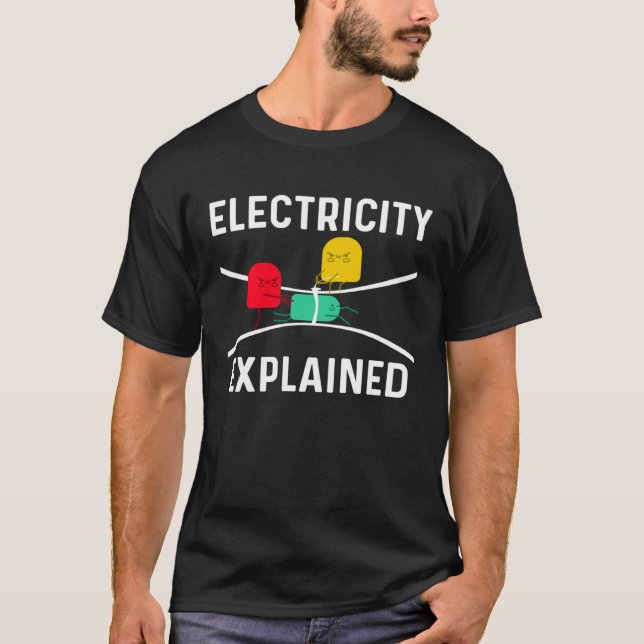 T-shirt Electricity Explained Electrical Engineer Lineman  (Devant)