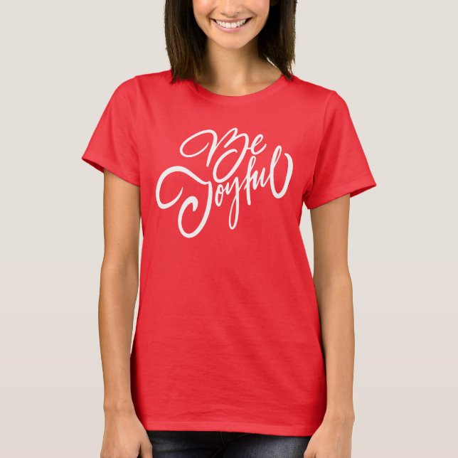 T-shirt Elégant Be Joyful Holiday Design (Devant)