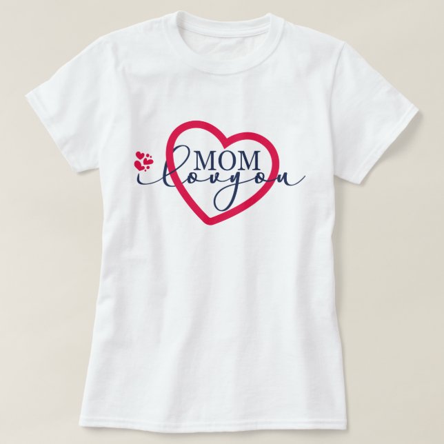 T-shirt Elegant design texte Maman I Love You With Heart (Design devant)