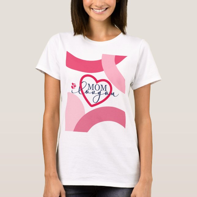 T-shirt Elegant design texte Maman I Love You With Heart (Devant)