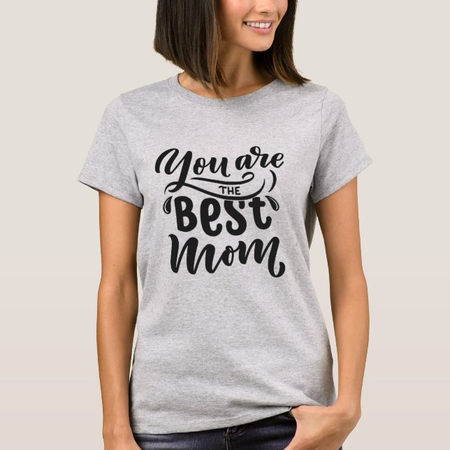 T-shirt Elégante Typographie Design Vous Êtes La Meilleure (Devant)