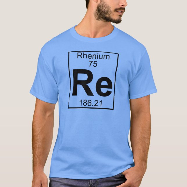 T-shirt Élément 075 - Re - rhénium (plein) (Devant)
