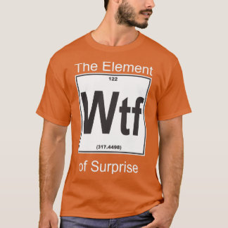 T-shirt Élément Wtf Surprise