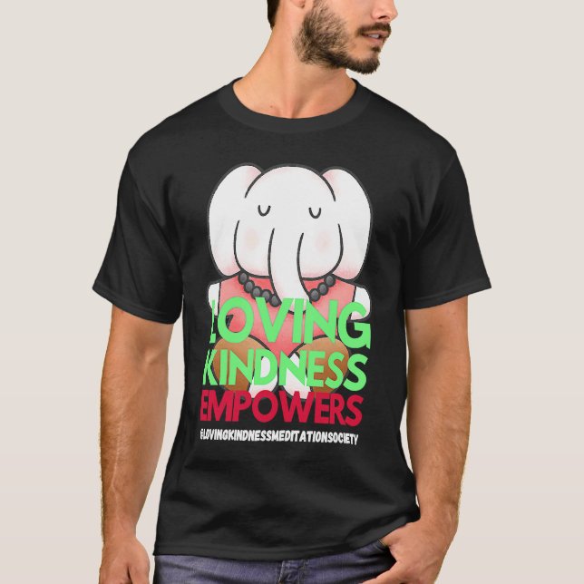 T-shirt Elephant Loving Kindness Empowers Meditation Kindn (Devant)