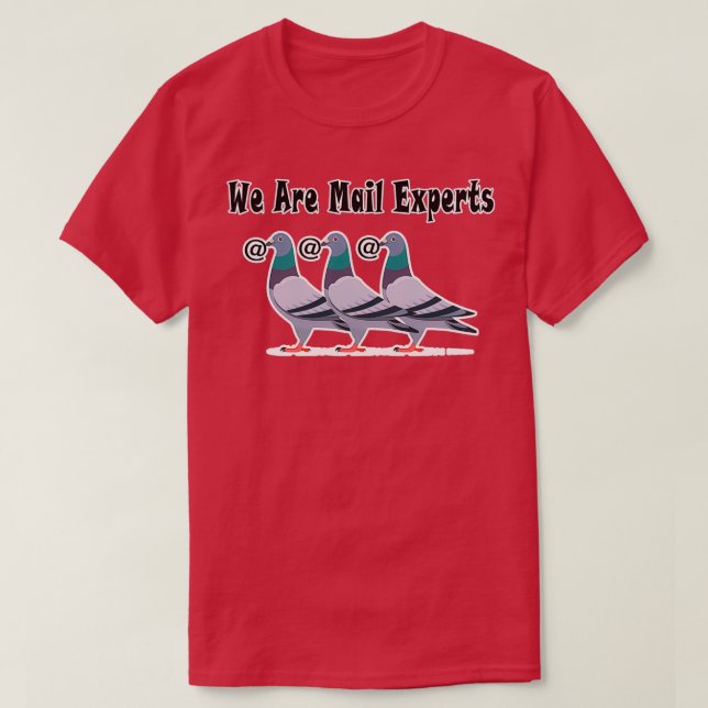 T-shirt élevage de pigeons nous sommes expertise mail le t (Design devant)