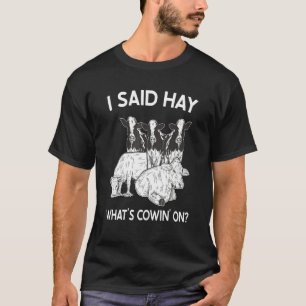 T-shirt Élevage de vaches Laitier J'ai dit foin Qu'est-ce