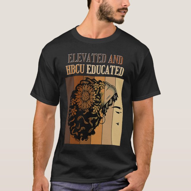 T-shirt Elevated And HBCU Educated Historical Black Colleg (Devant)