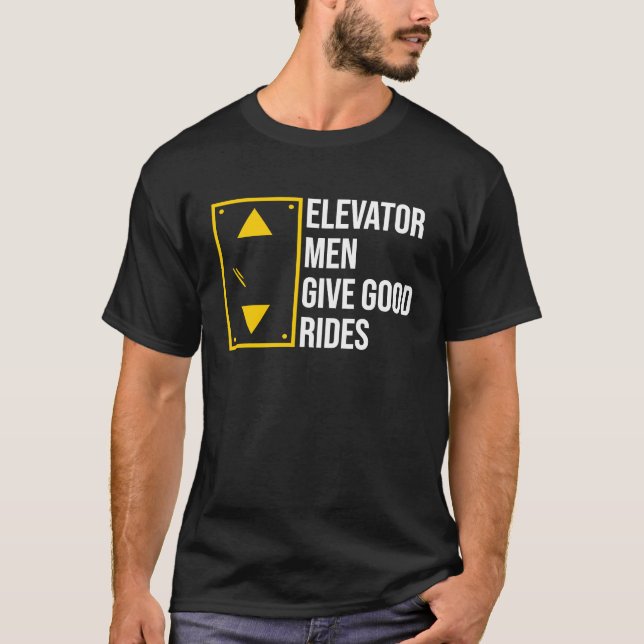 T-shirt Elevator Men Give Good Rides (Devant)