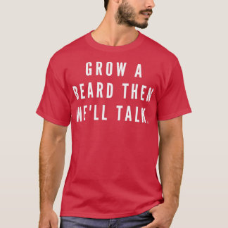 T-shirt Élever Une Barbe D'Abord Puis Bien Parler