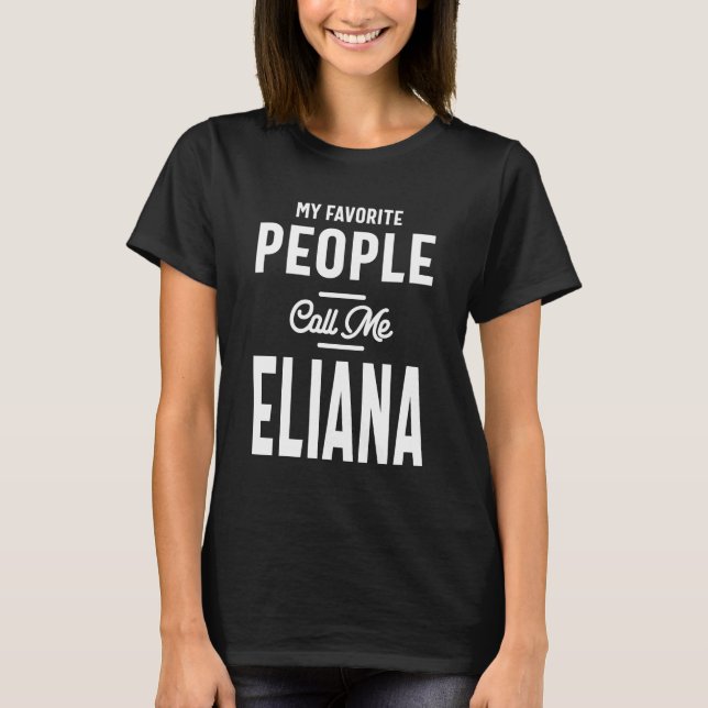 T-shirt Eliana Nom personnalisé Cadeau d'anniversaire (Devant)