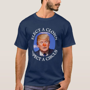 T-shirt Élisez un clown, attendez une anti chemise d'atou