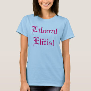 T-shirt Élitiste libéral