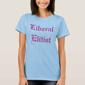 T-shirt Élitiste libéral