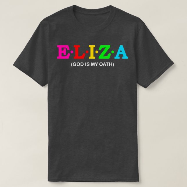 T-shirt Eliza Dieu est mon serment (Design devant)