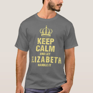 T-shirt Elizabeth Keep Calm Personalized Nom Friends Nick