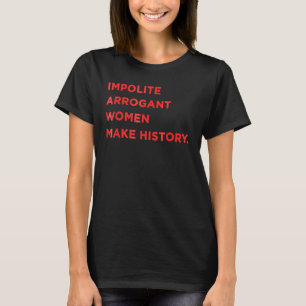 T-shirt Elizabeth Warren Impolite Les Femmes Arrogantes Fo