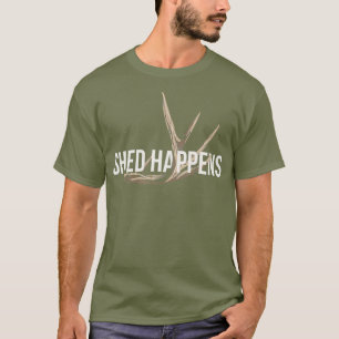 T-shirt Elk Hunter Shed Happens Funny Deer Hunting