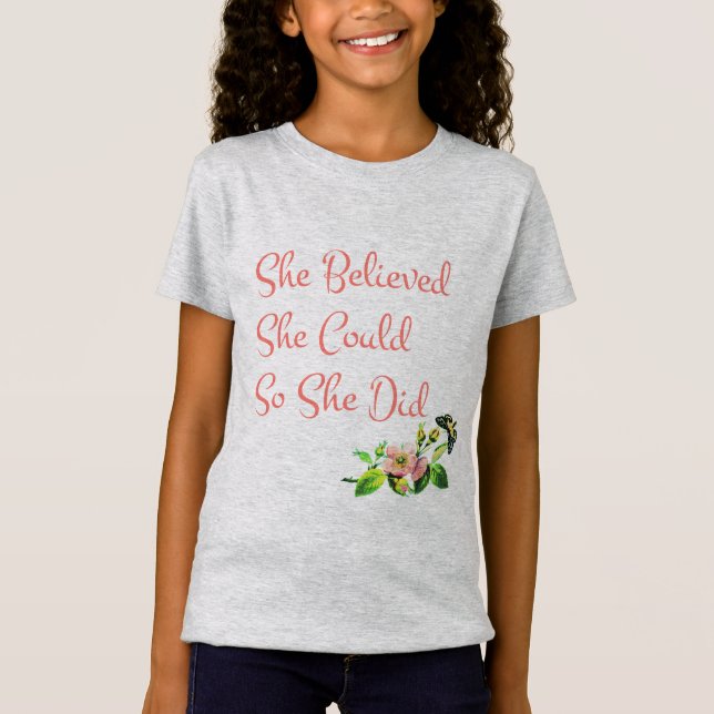 T-Shirt Elle a cru qu'elle pourrait ainsi elle a fait (Devant)