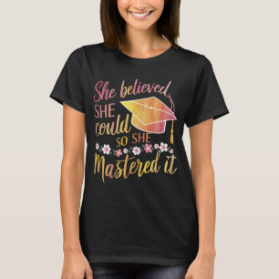 T-shirt Elle a cru qu'elle pouvait donc elle l'a maîtrisé