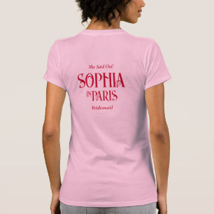 T-shirt Elle a dit oui ! Demoiselle d'honneur à Paris ente