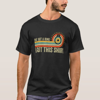 T-shirt Elle a obtenu une bague j'ai eu cette chemise Rétr