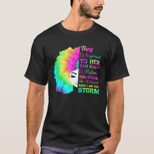 T-shirt Elle A Rasé En Arrière Je Suis La Tempête. Histori