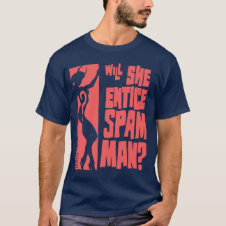 T-shirt elle attirera l'HOMME de Spam