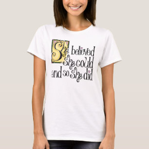 T-SHIRT ELLE CROYAIT QU'ELLE POUVAIT ET C'EST AINSI QU'ELL