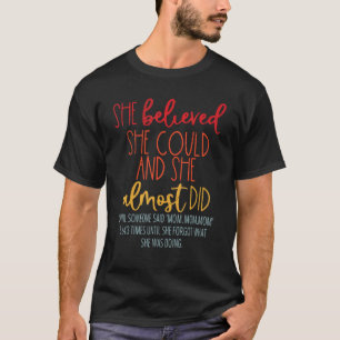 T-shirt Elle Croyait Qu'Elle Pouvait Faire La Diplôme Sayi